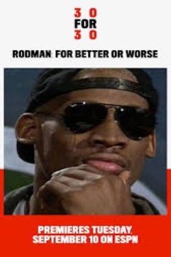 Rodman: For Better or Worse-watch