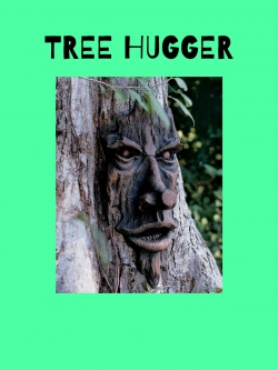 Tree Hugger-watch