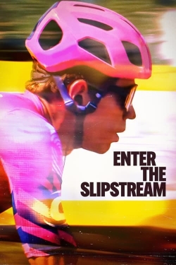 Enter the Slipstream-watch