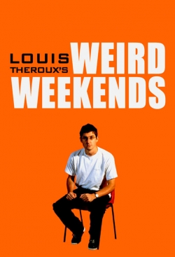 Louis Theroux's Weird Weekends-watch