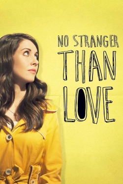 No Stranger Than Love-watch