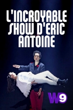 L'Incroyable Show d'Eric Antoine-watch