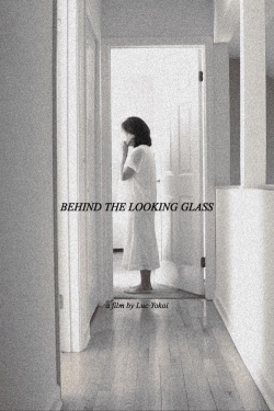 Behind the Looking Glass-watch