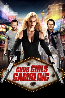 Guns, Girls and Gambling-watch