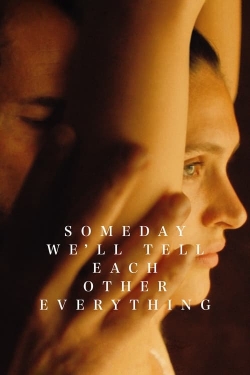 Someday We'll Tell Each Other Everything-watch