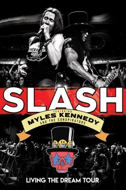 Slash featuring Myles Kennedy & The Conspirators - Living The Dream Tour-watch