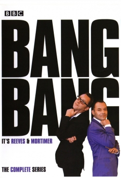 Bang, Bang, It's Reeves and Mortimer-watch