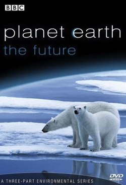 Planet Earth: The Future-watch