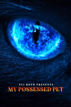 Eli Roth Presents: My Possessed Pet-watch