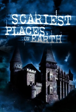 Scariest Places on Earth-watch